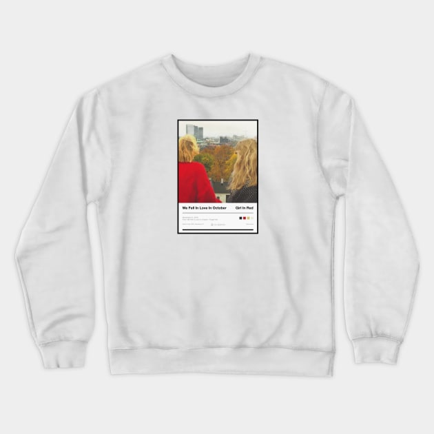 We Fell In Love In October Crewneck Sweatshirt by fantanamobay@gmail.com